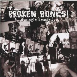 Broken Bones : A Singles Decade